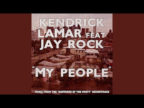 My People (feat. Jay Rock) ("Bastards of the Party" Original Soundtrack Version)
