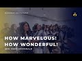 How Marvelous! How Wonderful! (Arr. Mary McDonald) - Barnabas Youth Choir