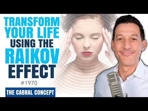 Transform Your Life Using The Raikov Effect  | Cabral Concept 1970