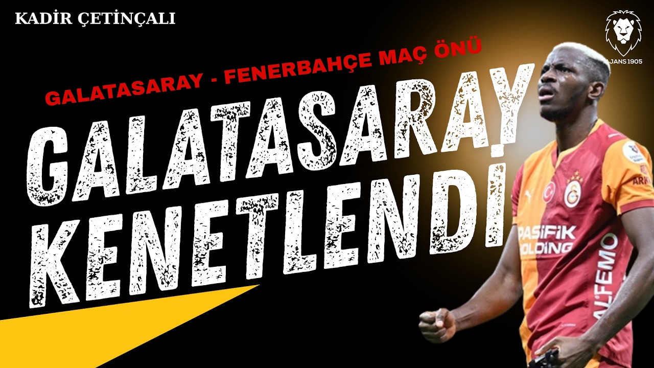 Galatasaray - Fenerbahçe | KONSANTRASYON: GALATASARAY KENETLENDİ! | Okan Buruk Derbi Planı, Osimhen