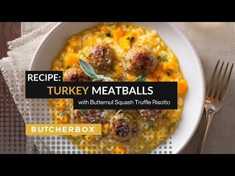 Turkey Meatballs with Butternut Squash Truffle Risotto