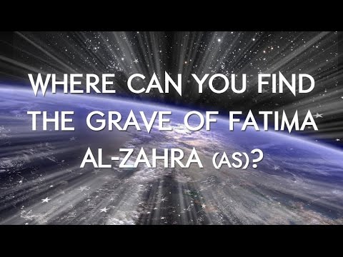 Where can you find the grave of Fatima Al-Zahra (as)?