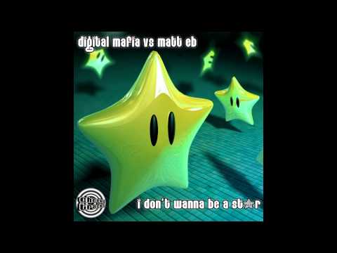 Matt EB, Digital Mafia - I Don't Wanna Be A Star (Original Mix) [Cheeky Tracks]