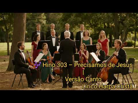 🎶 Hino 303 – Precisamos de Jesus | Versão Canto Lírico Harpa Cristã