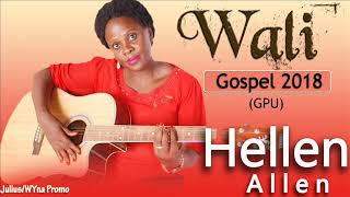 Wali Hellen Allen New Ugandan Gospel music 2018 DjWYna