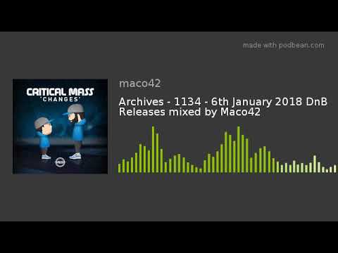 Archives - 1134 - 6th January 2018 DnB Releases mixed by Maco42