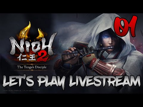 Nioh 2 The Tengu's Disciple - Let's Play Livestream 1: A Song to Calm the Storm