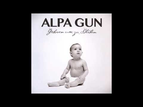 Alpa Gun - Wer bist du Lan