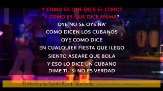 EL MENA Y SU EYEIFE BAND - Que Bola (karaoke + lyrics) | GALLETTI BOSTON