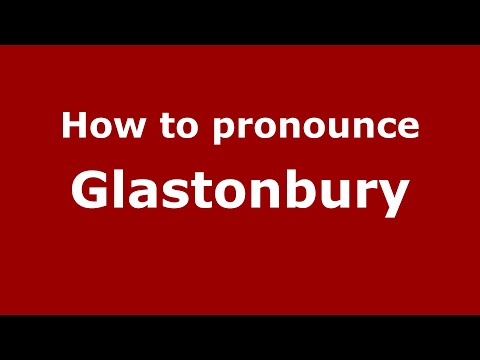 How to pronounce Glastonbury