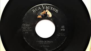 I Guess I&#39;m Crazy , Jim Reeves , 1964