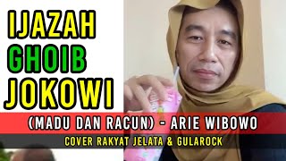 Download lagu Ijazah Ghoib Jokowi (Madu Dan Racun) - Arie Wibowo cover Rakyat Jelata & gularock mp3