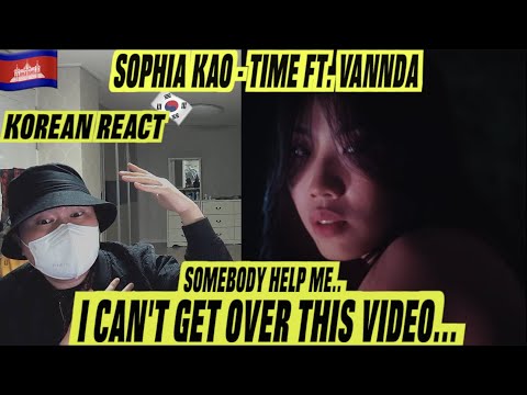 [EXCLUSIVE!]🇰🇭🇰🇷🔥Korean Hiphop Junkie react to Sophia Kao - Time feat. VannDa (ENG SUB)
