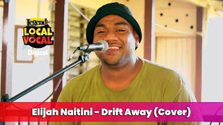 Elijah Naitini - Drift Away (Sons of Zion Cover)