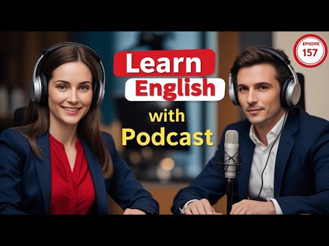 Learn English Fast with the English Learning Podcast  Episode 157