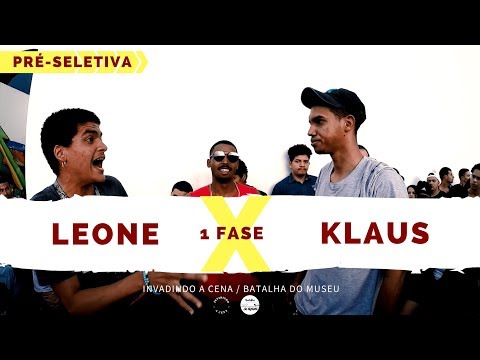 Leone X Klaus - 1 Fase - Pré-Seletiva - Invadindo A Cena/Batalha Do Museu 2018