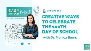 Creative Ways to Celebrate the 100th Day of School - 350