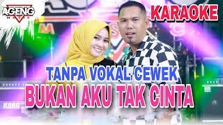 Download lagu Bukan Aku Tak Cinta Karaoke Tanpa vokal cewek Ageng musik mp3 Download lagu Bukan Aku Tak Cinta Karaoke Tanpa vokal cewek Ageng musik mp3