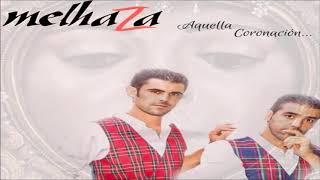 Melhaza - Aquella Coronación