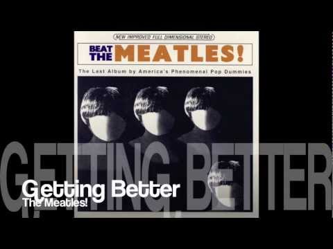 The Meatles: Getting Better