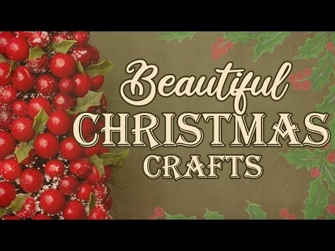 Beautiful Christmas Crafts Vintage Style Quick and Easy