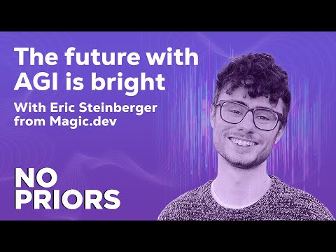 No Priors Ep. 79 | With Magic.dev CEO and Co-Founder Eric Steinberger