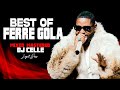 BEST OF FERRE GOLA RHUMBA MIX DJ CELLE Legit Boss
