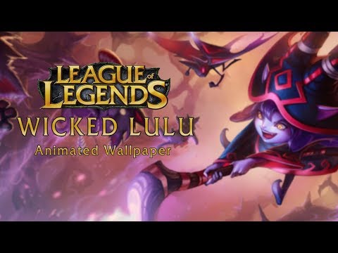 [Wallpaper Engine] League of Legends - Wicked Lulu | Paulskii