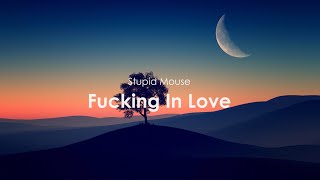 Download lagu Lagu Stupid Mouse - Fucking In Love (Persetan Dengan Cinta) (Lirik Video) mp3 Download lagu Lagu Stupid Mouse - Fucking In Love (Persetan Dengan Cinta) (Lirik Video) mp3