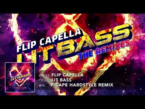 Flip Capella - Lit Bass 2020 (F-Cape Hardstyle Remix)