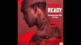 Trouble - Ready (Remix) feat. Young Thug x Young Dolph x Big Bank Black
