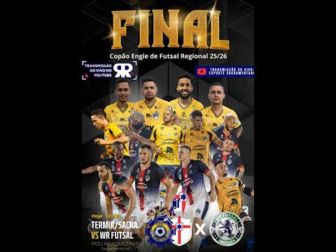 SUPER FINAAAL - TERMIR/SACRAMENTO x WR FUTSAL UBERABA - COPA ENGIE DE FUTSAL REGIONAL 25/26