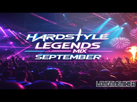 HARDSTYLE LEGENDS 2025 | SEPTEMBER | Ultimate Power Mix | Longtimemixer