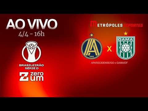 APARECIDENSE x GAMA - BRASILEIRÃO SÉRIE D 2026 - AO VIVO E COM IMAGENS - 04.04.26