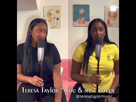 Teresa Taylor  You and me  cover by Tessanne Chin & Tami Chynn