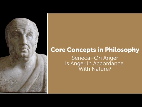 Seneca, On Anger book 1 | Is Anger In Accordance With Nature? | Philosophy Core Concepts
