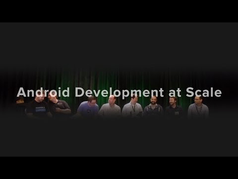 Insights on Scaling Android Development from Cyanogen, Amazon, Twitter, Square, Eventbrite, and more