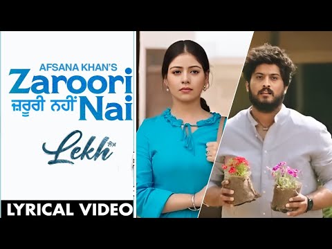 Zaroori Nai ( Lyrical Video ) | Afsana Khan | Gurnaam Bhullar, Tania | B Praak, Jaani | Lekh