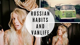RUSSIAN HABITS THAT ALL VANDWELLERS SHOULD ADOPT