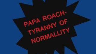Papa Roach-Tyranny of Normality