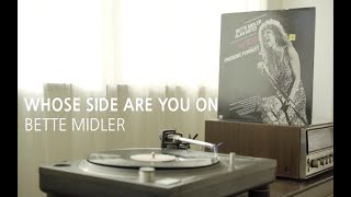 [LP PLAY] Whose Side Are You On - Bette Midler