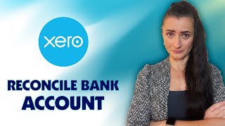 How to reconcile Bank Account on Xero?