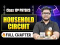 Household Circuit Complete Chapter In One Shot Class 10 Physics ICSE Board LEGEND 2026