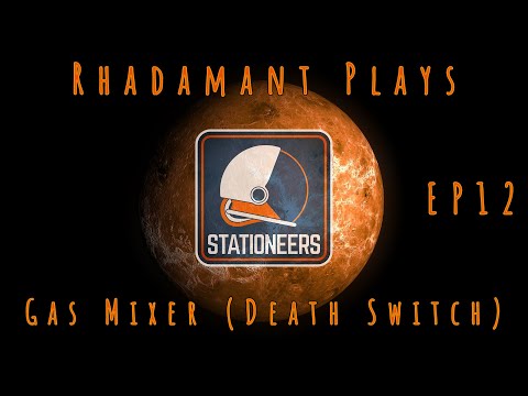 Stationeers Venus - Gas Mixer (Death Switch) // EP12