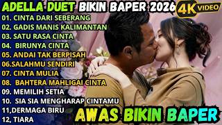 Download lagu ADELLA DUET BIKIN BAPER VIRAL 2026 || CINTA DARI SEBERANG - GADIS MANIS KALIMANTAN mp3