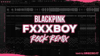 Download lagu BLACKPINK - 'FXXXBOY' (ROCK REMiX) mp3 Download lagu BLACKPINK - 'FXXXBOY' (ROCK REMiX) mp3