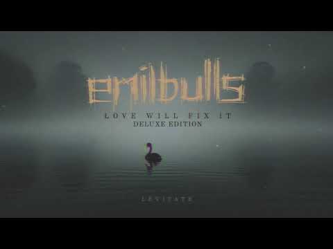 EMIL BULLS - Love Will Fix It [Deluxe Edition] (OFFICIAL ALBUM STREAM)