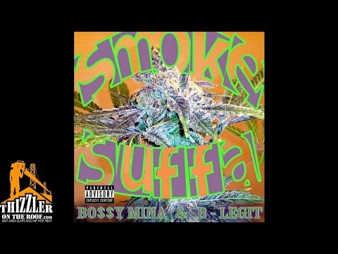 Bossymina x B-Legit - Smoke Suffa (Prod by SB Shmack) [Thizzler.com]