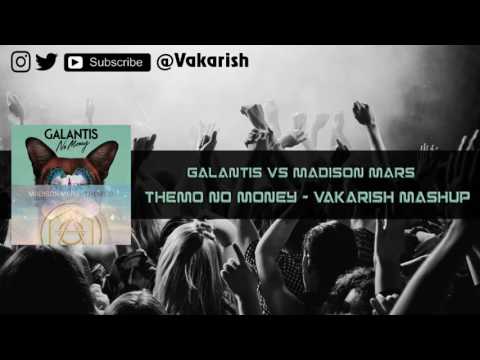 Galantis & Madison Mars - Theme No Money (Vakarish Mashup)