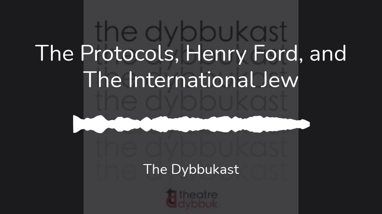 The Protocols, Henry Ford, and The International Jew: Season 1, Episode 5